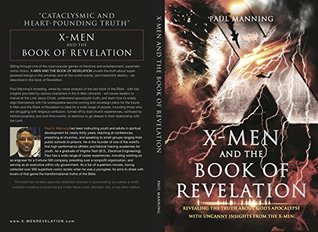 [a2410] %R.e.a.d* %O.n.l.i.n.e@ X-Men and the Book of Revelation: Revealing the truth about God's apocalypse with uncanny insights from the X-Men - Paul Manning %P.D.F@