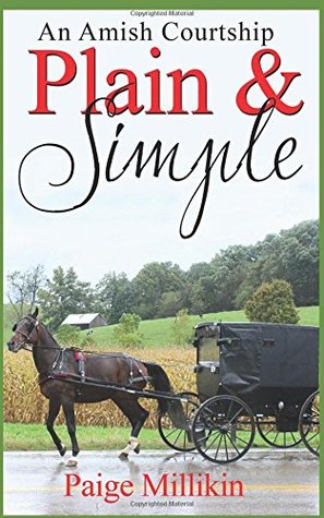 [4a6cc] !Read% @Online% Plain & Simple: An Amish Courtship (Plain & Simple Amish Series) - Paige Millikin %P.D.F@