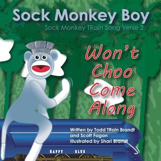 [e3556] @R.e.a.d! *O.n.l.i.n.e~ Won't Choo Come Along: Sock Monkey Train Song Verse 2 - Scott Fagan @e.P.u.b#