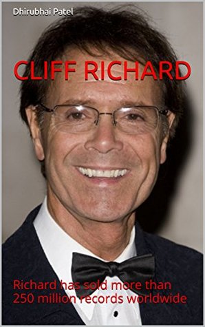 [316ee] *Full# %Download# Cliff Richard: Richard has sold more than 250 million records worldwide - Dhirubhai Patel ^ePub^