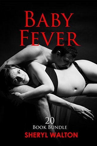 [b991a] ^Full@ #Download@ Erotica: Baby Fever (New Adult Romance Multi Book Mega Bundle Erotic Sex Tales Taboo Box Set)(New Adult Erotica, Contemporary Coming Of Age Fantasy, Fetish) - Sheryl Walton !P.D.F^