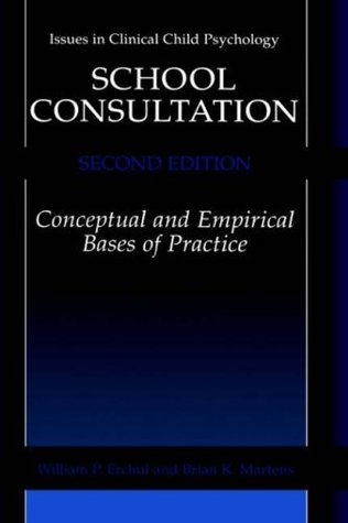[9da57] @Full% #Download# School Consultation: Conceptual and Empirical Bases of Practice - William P. Erchul !e.P.u.b^