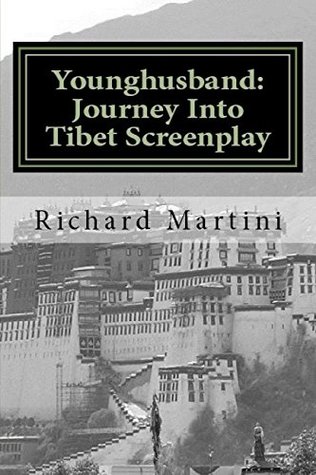 [b4dd5] @Download* Younghusband: Journey Into Tibet Screenplay: Based On True Events of the British Invasion of Tibet - Richard Martini !e.P.u.b*