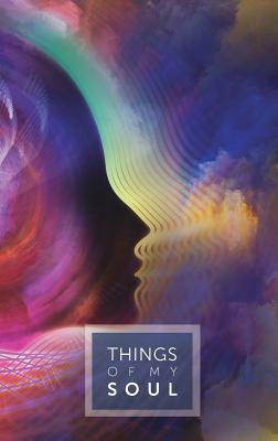 [e86ed] *Download* Things of My Soul: Revelation and Gospel Study Notebook - Anna Crowe *ePub@