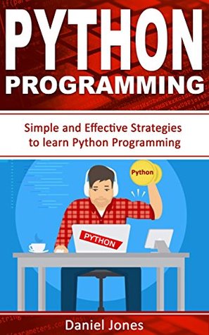 [27d23] #R.e.a.d% #O.n.l.i.n.e@ Python Programming: Simple and Effective Strategies to learn Python Programming(Learn Coding Fast, Python Programming, Essential Steps- Book 3) - Daniel Jones @e.P.u.b#