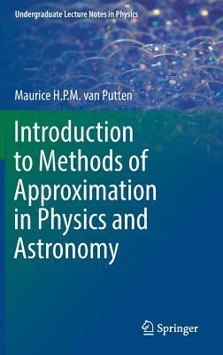 [6fcd2] #Read! !Online* Introduction to Methods of Approximation in Physics and Astronomy - Maurice H.P.M. van Putten ~e.P.u.b~