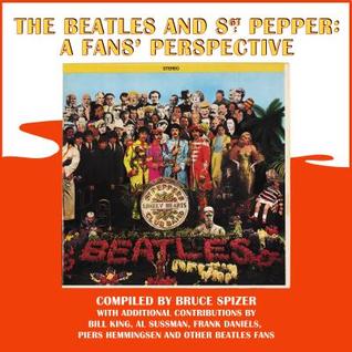 [1dd9b] @Read* The Beatles and Sgt. Pepper: A Fans' Perspective - Bruce Spizer @PDF^