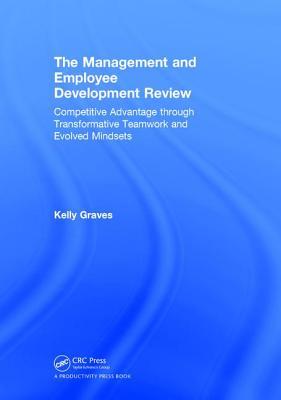 [4b6a9] @Download* The Management and Employee Development Review: Competitive Advantage Through Transformative Teamwork and Evolved Mindsets - Kelly Graves ^ePub@