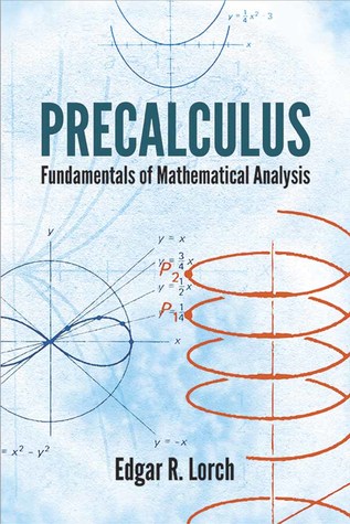 1183b] *D.o.w.n.l.o.a.d* Precalculus: Fundamentals of Mathematical Analysis - Edgar R. Lorch !ePub%