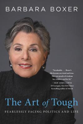 [afc10] @Read@ #Online@ The Art of Tough: Fearlessly Facing Politics and Life - Barbara Boxer ~P.D.F#