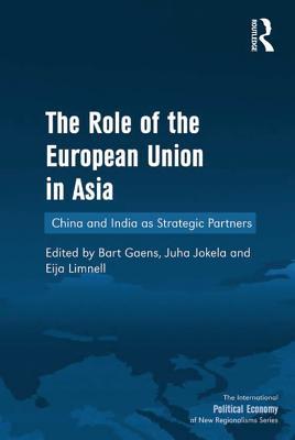 [99b76] ^Download~ The Role of the European Union in Asia: China and India as Strategic Partners - Juha Jokela *e.P.u.b#