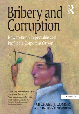 [82dc6] ^Full* *Download% Bribery and Corruption: How to Be an Impeccable and Profitable Corporate Citizen - Michael J. Comer #PDF~
