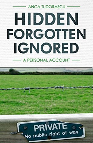 [2484d] %Full@ #Download~ Hidden, Forgotten, Ignored: A personal account - Anca Tudorascu ^ePub#