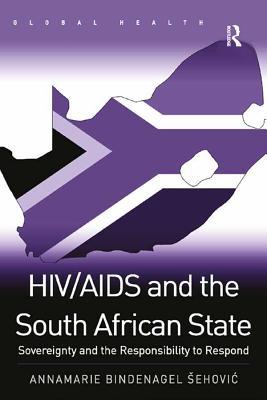 [b0e36] ~Full^ !Download@ Hiv/AIDS and the South African State: Sovereignty and the Responsibility to Respond - Annamarie Bindenagel Ehovi? ^P.D.F@