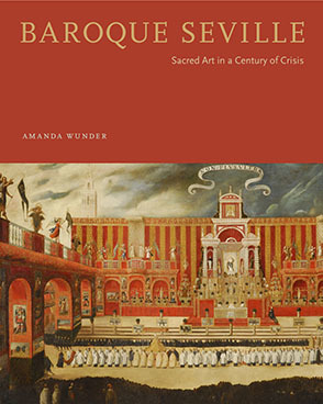 [4af7f] %R.e.a.d^ *O.n.l.i.n.e# Baroque Seville: Sacred Art in a Century of Crisis - Amanda Jaye Wunder %e.P.u.b%