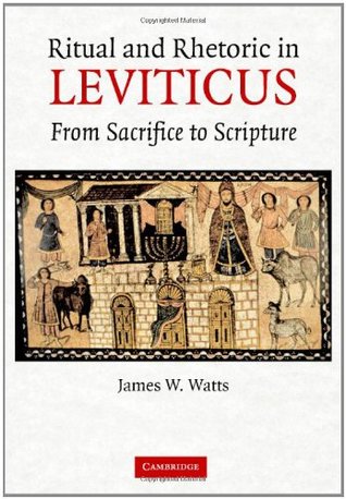 c8c72] ^D.o.w.n.l.o.a.d@ Ritual and Rhetoric in Leviticus: From Sacrifice to Scripture - James W. Watts @P.D.F@