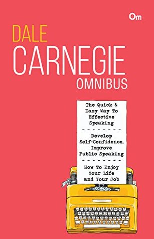 [eda91] !F.u.l.l.% ~D.o.w.n.l.o.a.d* Dale carnegie: Omnibus 2 (The Quick & easy way to effective speaking/Develop self-confidence,improve public speaking/How to enjoy your life and your job) - OM Books *P.D.F%