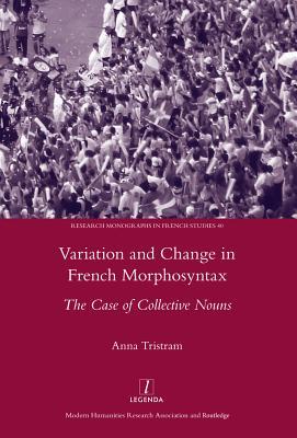 [67715] %Full! ~Download# Variation and Change in French Morphosyntax: The Case of Collective Nouns - Anna Tristram ~PDF%