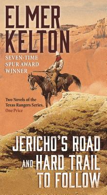 [c3629] %R.e.a.d! ^O.n.l.i.n.e# Jericho's Road and Hard Trail to Follow: Two Novels of the Texas Rangers Series (6 and 7) - Elmer Kelton !ePub!