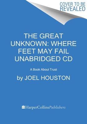 [fa75e] @Read# The Great Unknown: Where Feet May Fail: A Book About Trust - Joel Houston *ePub#