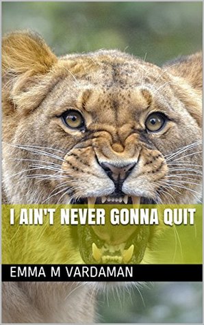 [80e2c] !R.e.a.d* %O.n.l.i.n.e* I Ain't Never Gonna Quit (The Best of Aaron Solomon Poetry Series Book 7) - Emma M. Vardaman ^e.P.u.b%