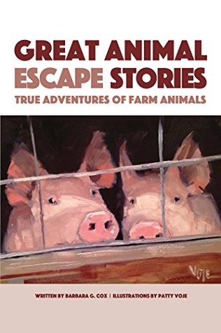 [b90b7] ^Full# !Download^ Great Animal Escape Stories: True Adventures of Farm Animals - Barbara G Cox ~e.P.u.b^