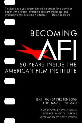 [501a0] ~Read* Becoming AFI: Inside 50 Years of the American Film Institute - Jean Picker Firstenberg ~PDF%