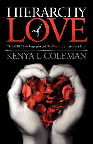cf879] ~D.o.w.n.l.o.a.d! Hierarchy Of Love: The Guide to Help You Get the Best of Someone's Love - Kenya L. Coleman ^ePub!
