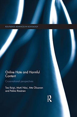 [ad490] ^Download% Online Hate and Harmful Content: Cross-National Perspectives (Routledge Advances in Sociology) - Teo Keipi *e.P.u.b#