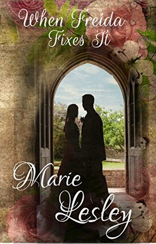 [b4e96] %R.e.a.d~ #O.n.l.i.n.e^ When Freida Fixes It: A Kenape County Romance Novella (Kenape County Chronicles Book 1) - Marie Lesley ~e.P.u.b~
