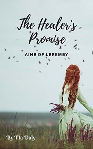 [0f08d] ^Read# The Healer's Promise: Aine of Leremey (Book One 1) - Tia Daly @P.D.F%