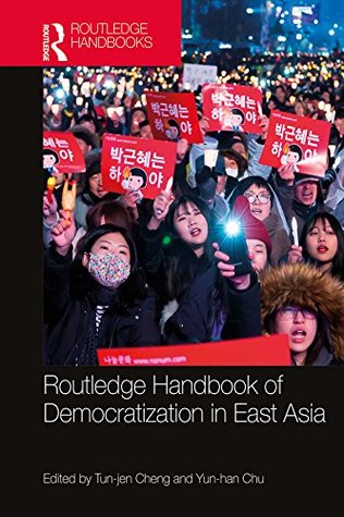 [d0dfd] !Read# Routledge Handbook of Democratization in East Asia - Tun-Jen Cheng ^P.D.F*