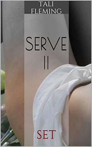 [3e6c3] *Read@ ^Online! Serve II: Set (Serve (Housewife Cougar Sensual Romance - Affair) Book 2) - Tali Fleming !PDF*