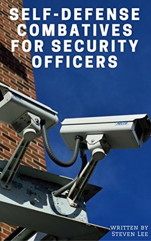 [72247] ~Read^ Self-Defense Combatives for Security Officers - Steven Lee ^e.P.u.b*