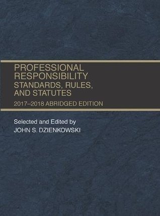[2f7a4] !Full! %Download! Professional Responsibility, Standards, Rules and Statutes, Abridged (Selected Statutes) - John Dzienkowski #ePub~