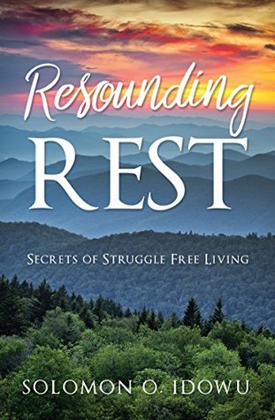 [ad11f] %Download^ RESOUNDING REST: Secrets of Struggle Free Living - SOLOMON O. IDOWU @PDF%