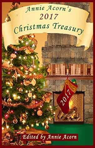 [28d96] !F.u.l.l.* @D.o.w.n.l.o.a.d~ Annie Acorn's 2017 Christmas Treasury (Annie Acorn's Christmas Anthologies) - Annie Acorn @ePub*