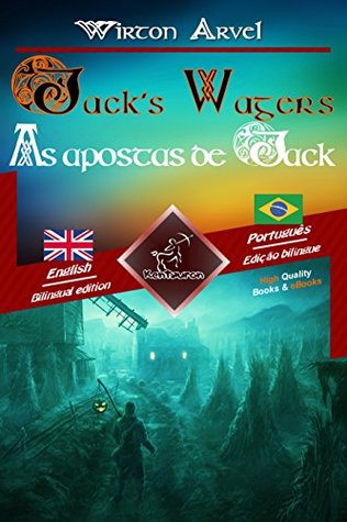 [22874] *R.e.a.d# Jack's Wagers (A Jack O' Lantern Tale) - As apostas de Jack (Um conto celta): Bilingual parallel text - Texto bilíngue em paralelo: English - Brazilian  Easy Reader Livro 64) - Wirton Arvel *ePub@