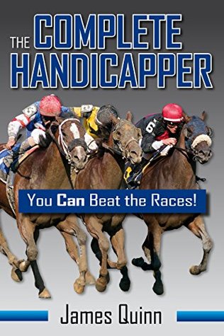 [d2d7d] *Read^ ^Online* The Complete Handicapper: You Can Beat the Races! - James Quinn ^ePub!