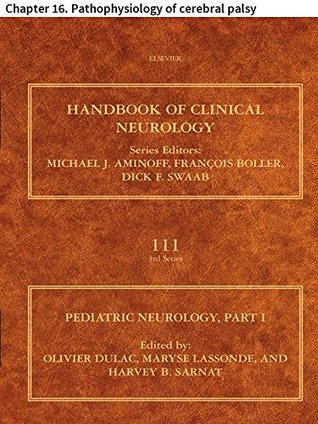 [18792] *Download~ Pediatric Neurology Part I: Chapter 16. Pathophysiology of cerebral palsy (Handbook of Clinical Neurology) - Stephane Marret *PDF@