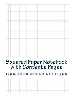 [48da5] *Read@ Squared Paper Notebook with Contents Pages: 4 Square-Per-Inch Numbered 8-1/2 x 11 Pages - John Chamley @P.D.F@