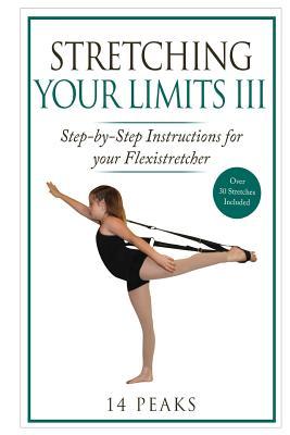 [cc8c8] #R.e.a.d* Stretching Your Limits 3: Flexibility Stretcher for Dance - 14 Peaks ~e.P.u.b*