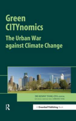 [a73fa] *R.e.a.d* Green Citynomics: The Urban War Against Climate Change - Kenny Tang !P.D.F%