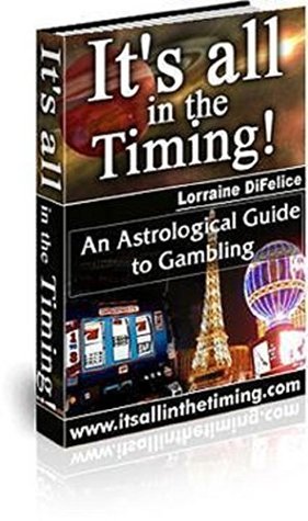 f8b33] @D.o.w.n.l.o.a.d^ Its All In The Timing! An Astrological Guide to Gambling: Every Gambler's Best Friend - Lorraine Di Felice @PDF%