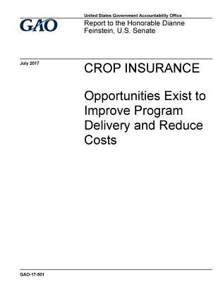 [39c9b] !Full~ *Download@ Crop Insurance: Opportunities Exist to Improve Program Delivery and Reduce Costs - U.S. Government Accountability Office %PDF*