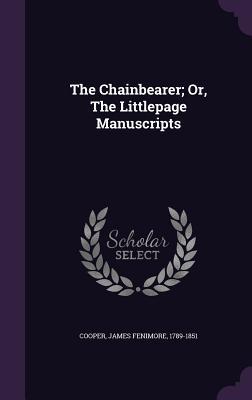 6fa5a] %D.o.w.n.l.o.a.d% The Chainbearer; Or, the Littlepage Manuscripts - James Fenimore Cooper !P.D.F*