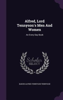 add04] #D.o.w.n.l.o.a.d# Alfred, Lord Tennyson's Men and Women: An Every Day Book - Alfred Tennyson #e.P.u.b^