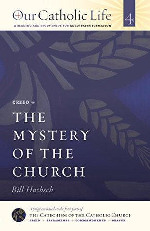 [69ec2] #Full* %Download# The Mystery of the Church: (Creed) (Our Catholic Life Book 4) - Bill Huebsch *e.P.u.b@