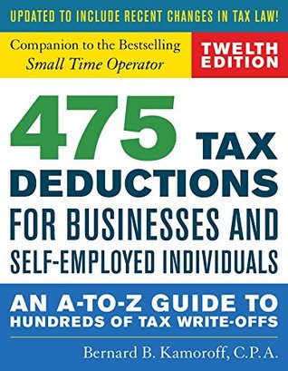 [732b9] @Read! *Online^ 475 Tax Deductions for Businesses and Self-Employed Individuals: An A-to-Z Guide to Hundreds of Tax Write-Offs (422 Tax Deductions for Businesses and Self-Employed Individuals) - Bernard B. Kamoroff ~e.P.u.b~