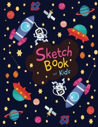 [e094f] #F.u.l.l.* ^D.o.w.n.l.o.a.d@ Sketch book for kids: Cute SPACE! - Blank Paper for Drawing - 110 Pages ( 8.5x11 )Blank Paper for Drawing, Doodling or Sketching (Sketchbooks For Kids): Volume 2 (Space! Sketch Book for kids) - Amy Sunday *e.P.u.b^